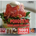 Pohoštění, které nikdy nezklame - 1001 receptů - neuveden – Hledejceny.cz