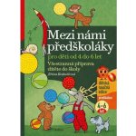 Mezi námi předškoláky pro děti od 4 do 6 let – Hledejceny.cz