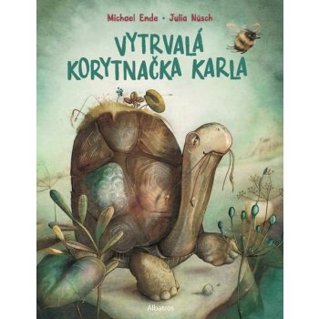 Vytrvalá korytnačka Karla - Michael Andreas Ende