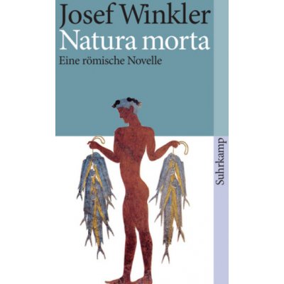 Natura morta - Josef Winkler – Zboží Mobilmania