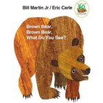 Brown Bear, Brown Bear, What Do You See? - Bill Martin, Eric Carle – Hledejceny.cz