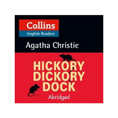 Hickory Dickory Dock: Level 5, B2+ Collins Agatha Christie ELT Readers – Hledejceny.cz