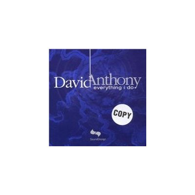 David Anthony - Everything I Do CD