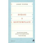 Štěstí a kontemplace - Josef Pieper – Hledejceny.cz