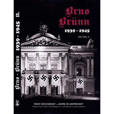 Brno Brünn 1939-1945 II.