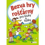 Bezva hry a rošťárny pro kluky a holky - Antonín Šplíchal – Zbozi.Blesk.cz