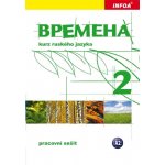 Vremena 2 - kurz ruského jazyka - pracovní sešit - Chamrajeva J., Broniarz B. – Hledejceny.cz