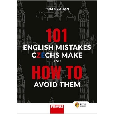 101 English Mistakes Czechs Make and How to Avoid Them