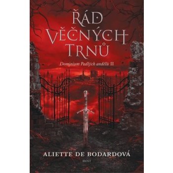 Dominium padlých andělů: Řád věčných trnů - de Bodardová Aliette