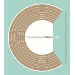 The Audience in Centre Stage - Jonathan Goodacre – Hledejceny.cz