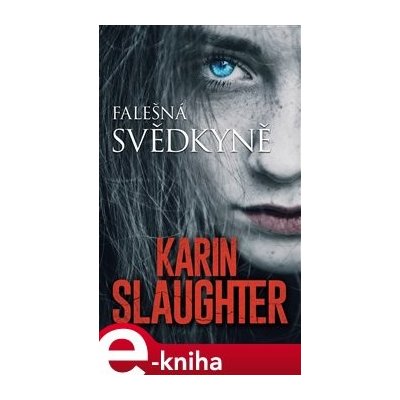 Falešná svědkyně - Karin Slaughter