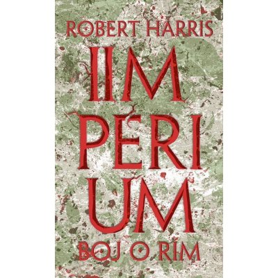 Harris Robert - Impérium - Boj o Rím – Zboží Mobilmania