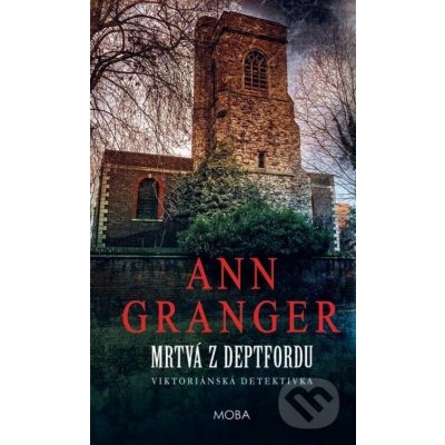 Mrtvá z Deptfordu - Ann Granger – Hledejceny.cz
