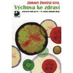 Zdravý životní styl - Výchova ke zdraví - Pracovní sešit pro 6. – 9. ročník ZŠ - Marádová Eva – Zbozi.Blesk.cz