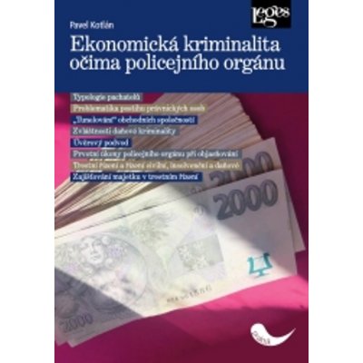 Ekonomická kriminalita očima policejního orgánu - Pavel Kotlán – Hledejceny.cz
