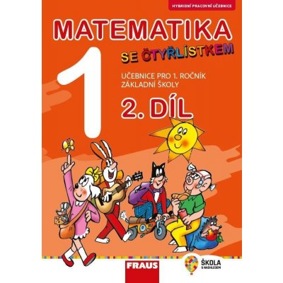 Kozlová Marie, Halasová Jitka, Pěchoučková Šárka, Tomšíková Jana - Matematika se Čtyřlístkem 1/2 -- Hybridní pracovní učebnice – Hledejceny.cz