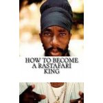 How to Become a Rastafari King: 90 Principles & Tips for Men to Convert to Rastafari – Hledejceny.cz