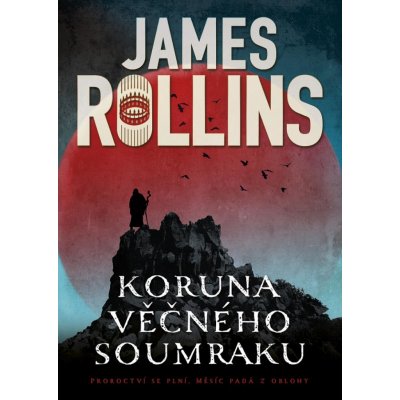 Koruna věčného soumraku - Rollins James – Hledejceny.cz