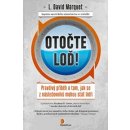 Otočte loď! - L. David Marquet