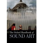 Oxford Handbook of Sound Art – Hledejceny.cz