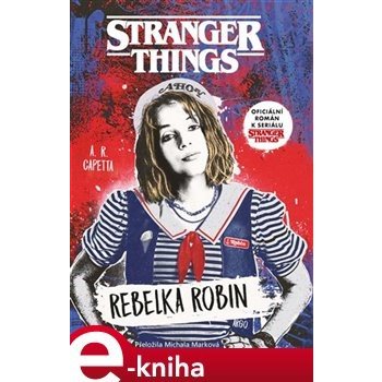Stranger Things: Rebelka Robin - A.R. Capetta
