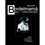 Bordelmamá - Olga Lipecká – Hledejceny.cz