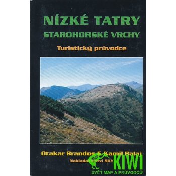 Nízké Tatry Starohorské vrchy Turistický průvodce Otakar Bs Kamil Balaj