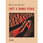 Svět v zrnku písku - William Blake – Hledejceny.cz