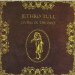 Jethro Tull - Living In The Past CD – Sleviste.cz