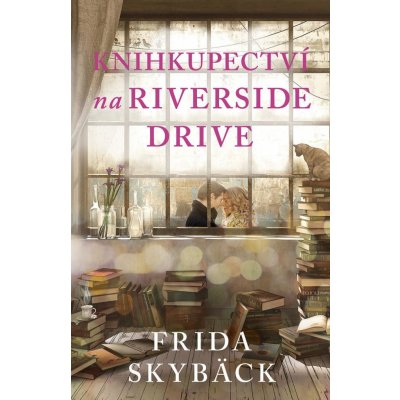 Knihkupectví na Riverside Drive - Frida Skybäck – Hledejceny.cz