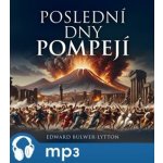 Poslední dny Pompejí - Edward Bulwer-Lytton – Zbozi.Blesk.cz