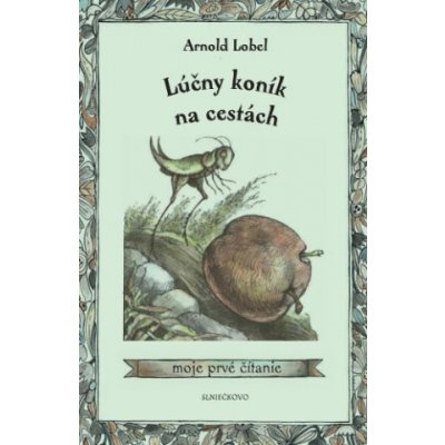 Lúčny koník na cestách - Arnold Lobel – Hledejceny.cz