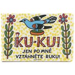 Ku-ku! Jen po mně vztáhněte ruku! – Hledejceny.cz