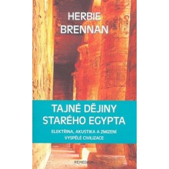 Tajné dějiny starého Egypta - Brennan Herbie