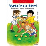 Vyrábíme s dětmi A4 – Hledejceny.cz
