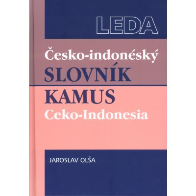 Česko-indonéský slovník - Kamus Ceko-Indonesia - Jaroslav Olša – Zboží Mobilmania