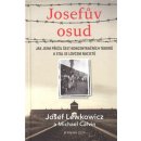 Josefův osud - Jak jsem přežil šest koncentračních táborů a stal se lovcem nacistů - Martina Neradová