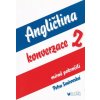 Angličtina - konverzace 2 - mírně pokročilí, 2. vydání - Svárovská Petra