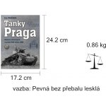 Tanky Praga - Historie obrněných vozidel ČKD 1918-1956 - Pejčoch Ivo, Vázaná – Hledejceny.cz