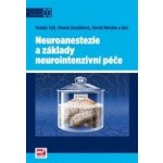 Neuroanestezie a základy neurointenzivní péče – Hledejceny.cz
