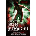 Město strachu - A. G. Smith – Hledejceny.cz