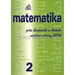 MATEMATIKA PRO DVOULETÉ A TŘÍLETÉ UČEBNÍ OBORY SOU 2.DÍL - Emil Calda – Zboží Mobilmania