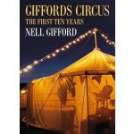 Giffords Circus: The First Ten Years - Gifford Nell – Hledejceny.cz