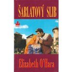 Šarlatový slib - Elizabeth O´Hara – Hledejceny.cz