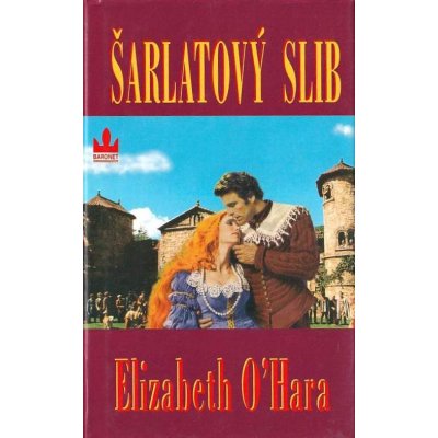 Šarlatový slib - Elizabeth O´Hara – Hledejceny.cz