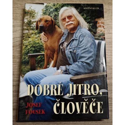 Dobré jitro, člověče - Josef Fousek – Zboží Mobilmania