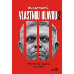 Vlastnou hlavou 2 - Marek Vagovič – Hledejceny.cz