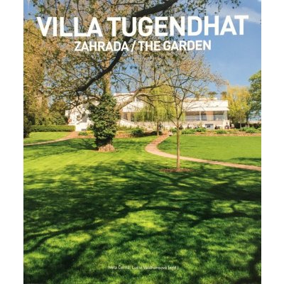 ZAHRADA VILLA TUGENDHAT | kolektiv – Hledejceny.cz