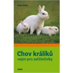 Chov králíků nejen pro začátečníky – Hledejceny.cz