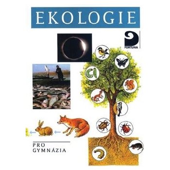 Ekologie pro gymnázia - František Kislinger, Jana Laníková, Jiří Šlégl